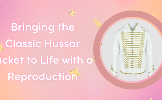 Bringing the Classic Hussar Jacket to Life with a Reproduction