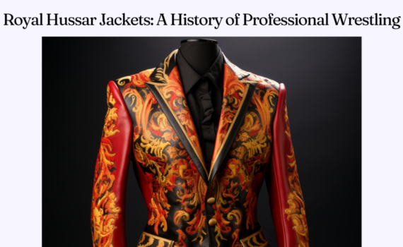 Royal Hussar Jackets: A History of Professional Wrestling